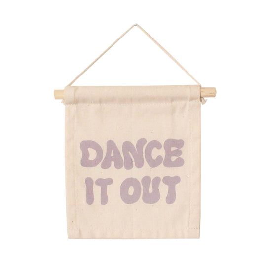 "Dance it out" Canvas Wall Hanging | Boho Wall Flag